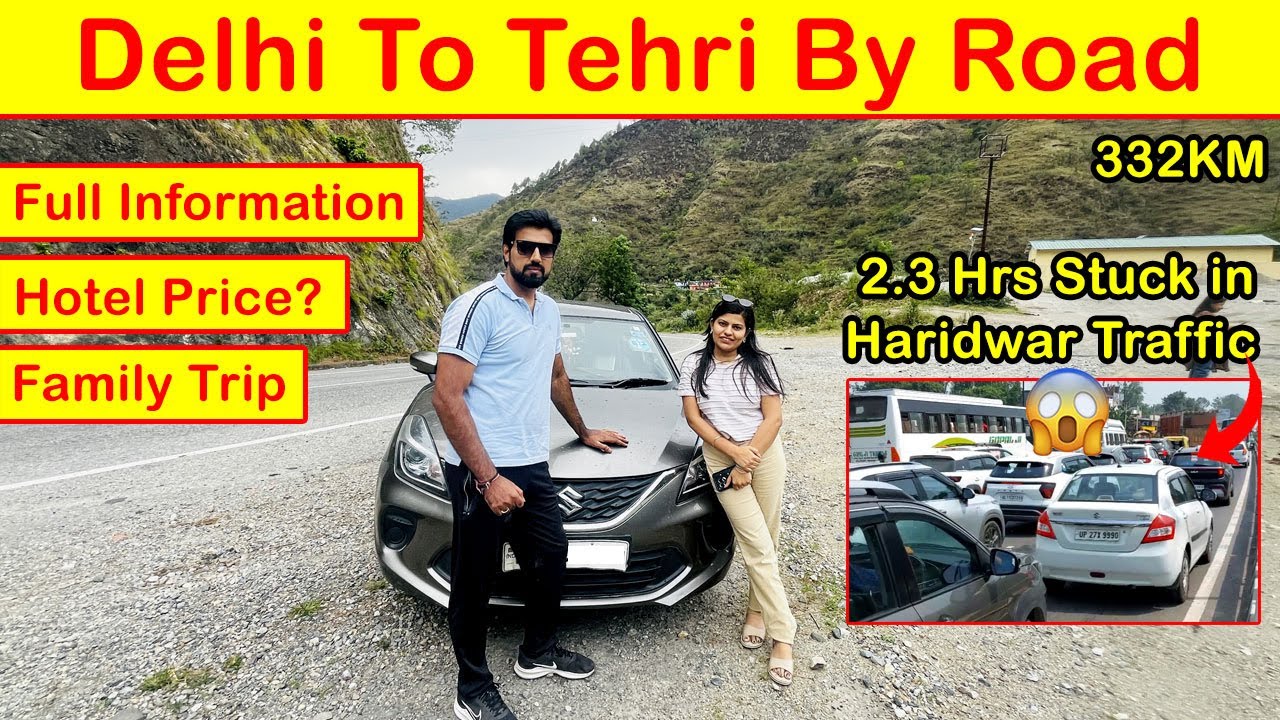 Delhi To Tehri By Road | Delhi To Tehri Dam/Tehri Lake By Road | Full Information | Travel Vlog