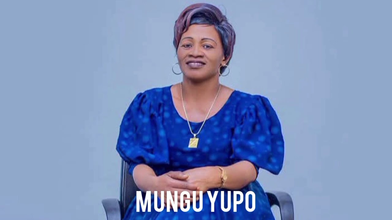 MUNGU YUPO ANGELA CHISANZA OUT NOW