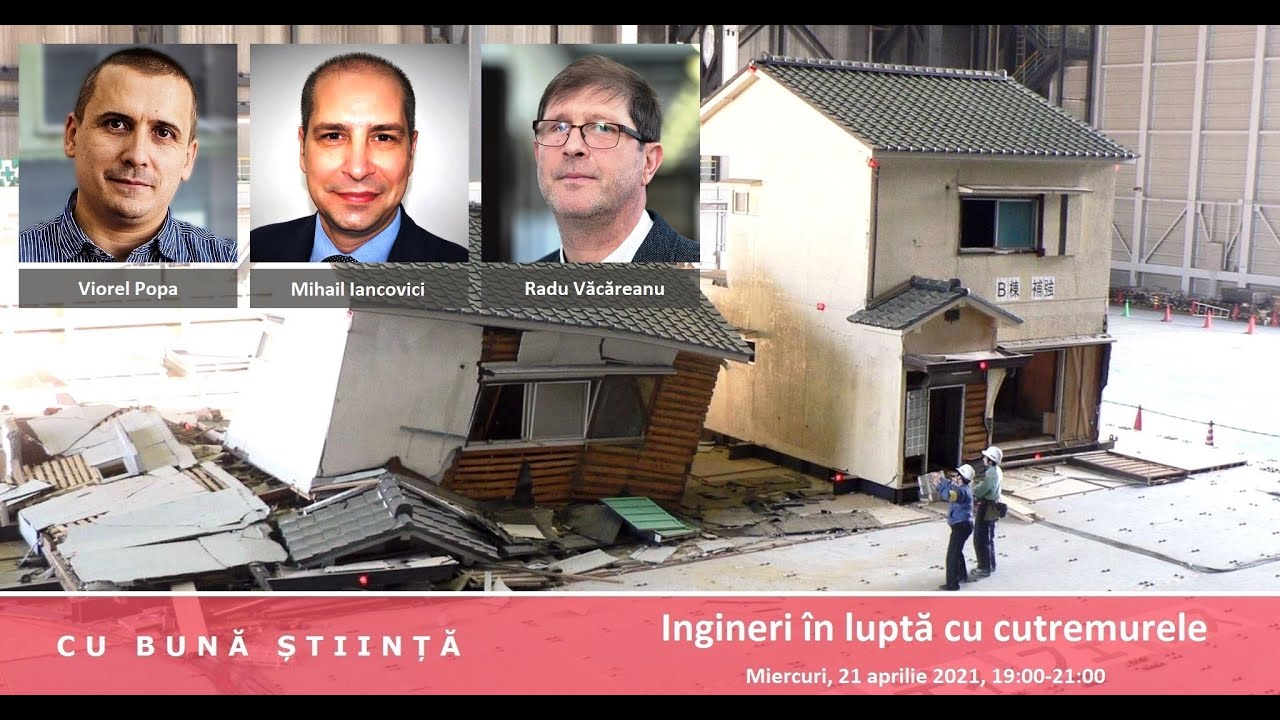 Ingineri în luptă cu cutremurele (Cu Bună Știință #13)