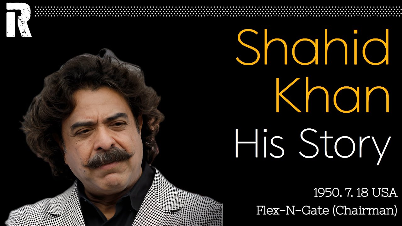 Shahid Khan His Story (USA / Flex-N-Gate Chairman)