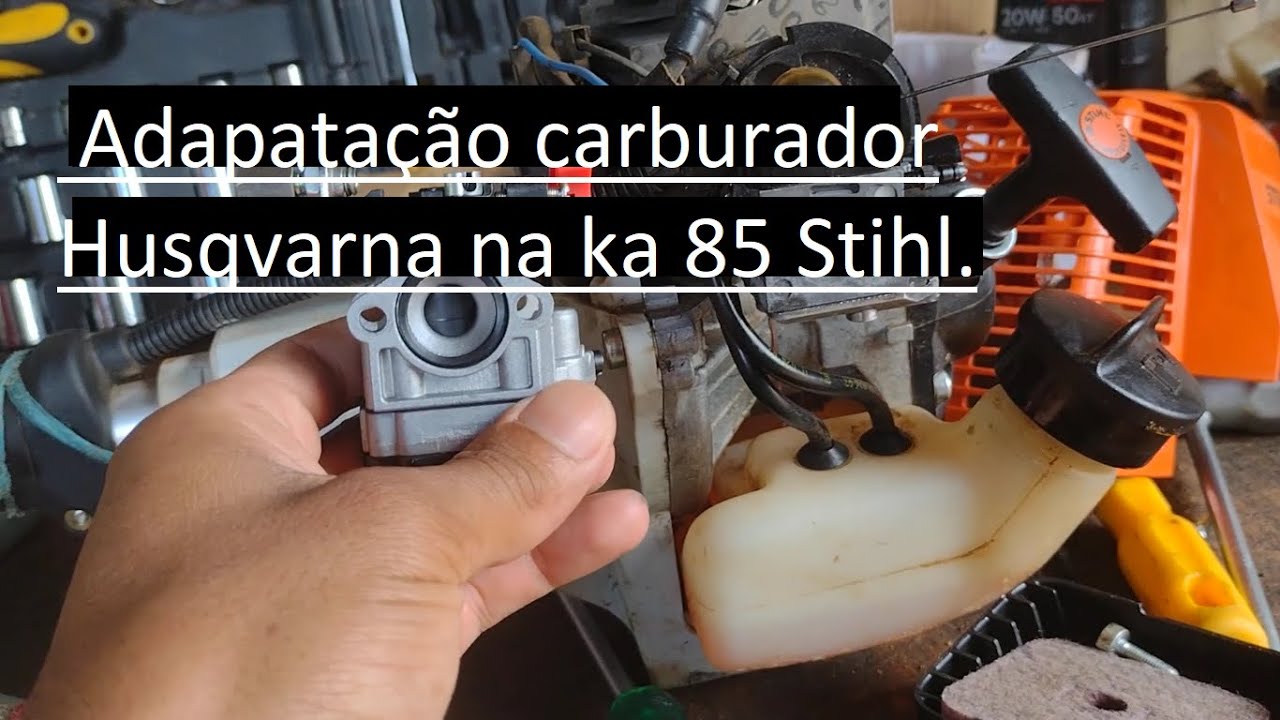 Adaptação carburador Husqvarna na Ka 85 Stihl