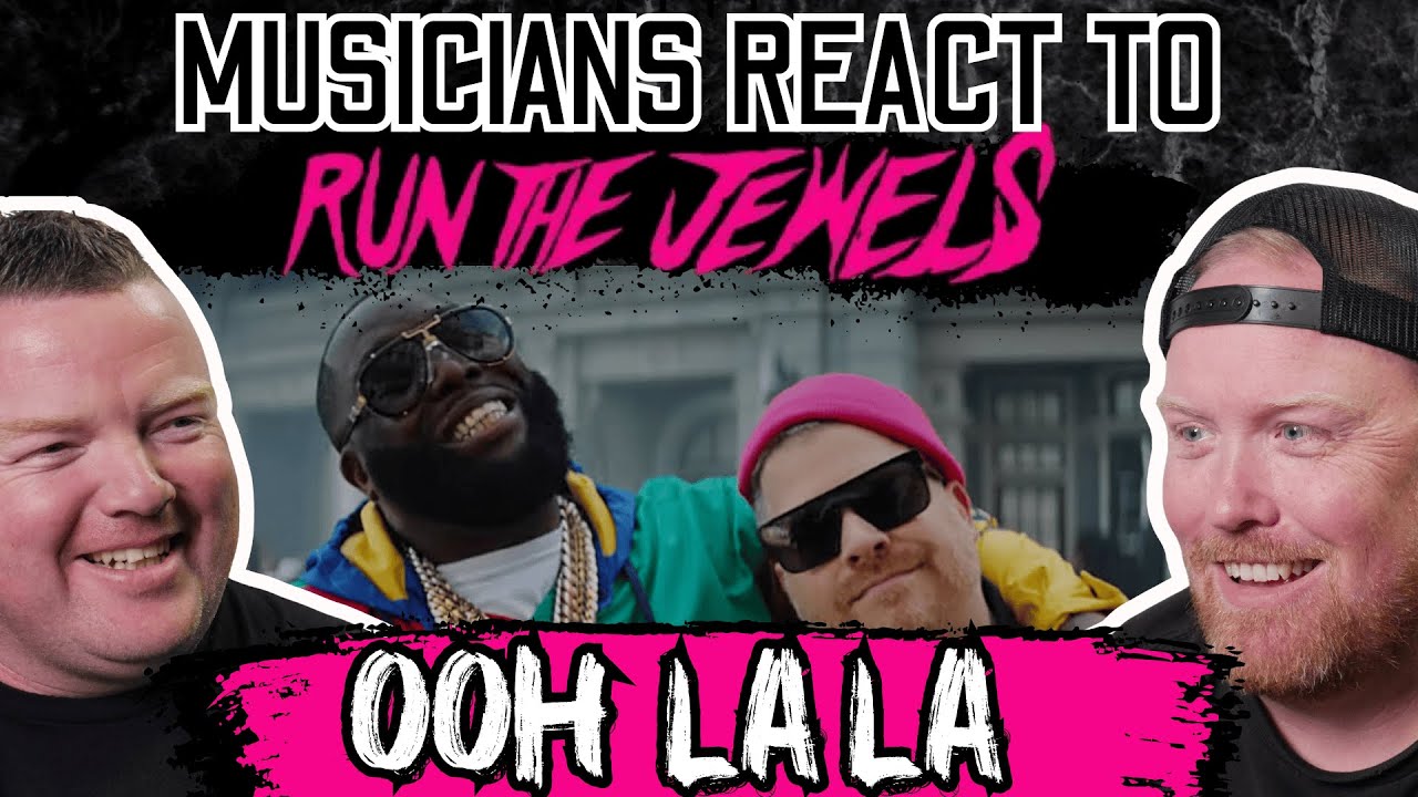 Run the Jewels - Ooh La La | Musicians First Reaction