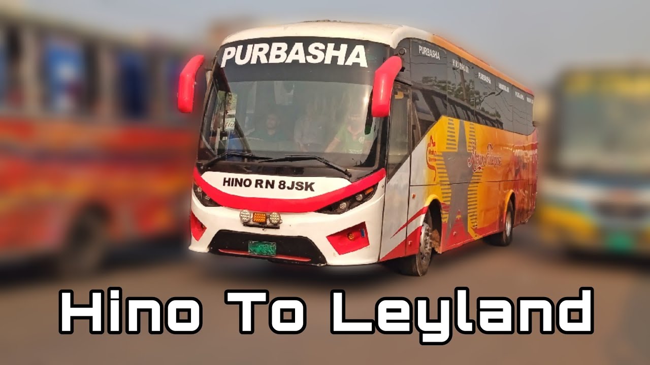 HUGE Change for Purbasha : Hino RN to Leyland Swap!!!