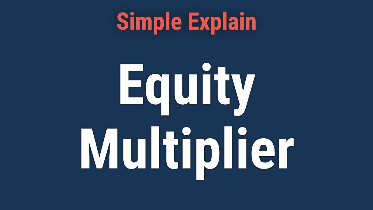 What Is the Equity Multiplier?