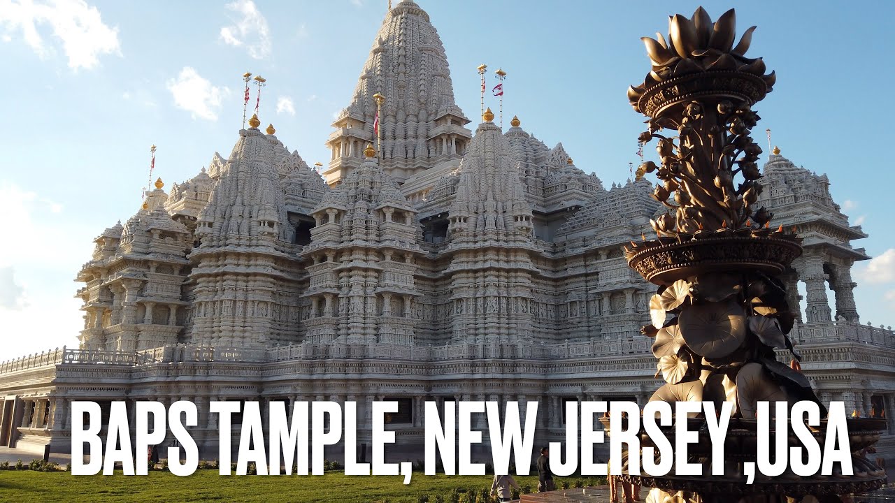 BAPS Swaminarayan Akshardham Temple New Jersey USA