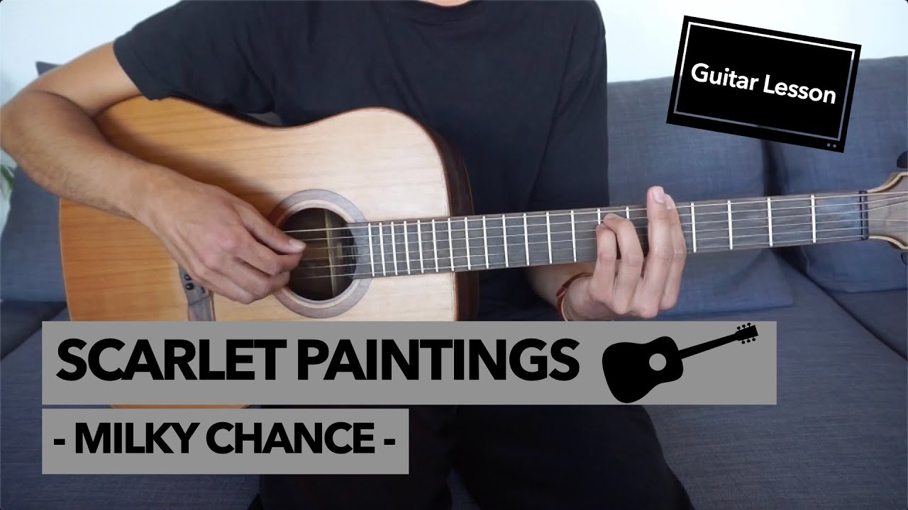 Scarlet Paintings - Milky Chance // Guitar Lesson (Studio & Acoustic)