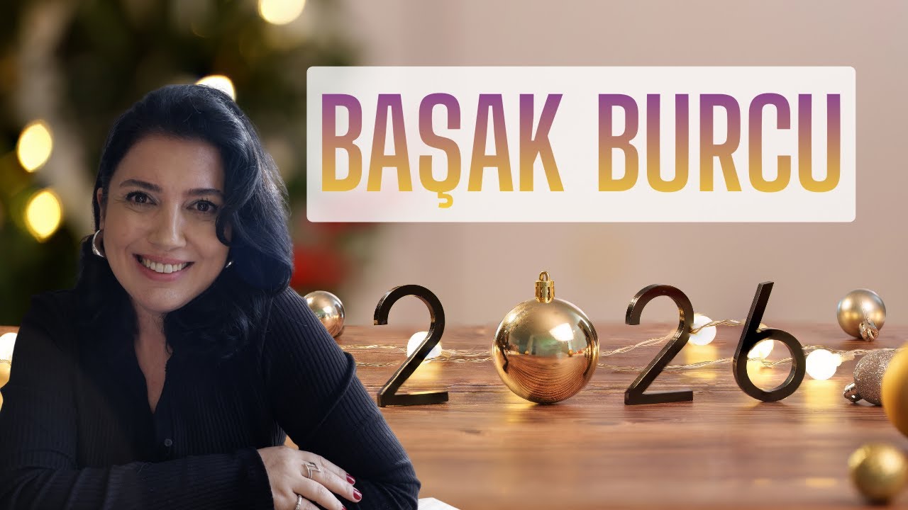 BAŞAK BURCU 2026 YILLIK BUR&Ccedil; YORUMU | ASTROLOG G&Uuml;LŞAN BİRCAN