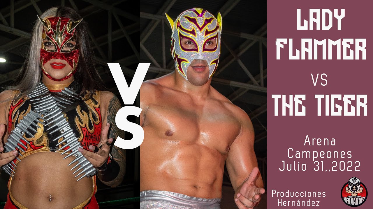 LADY FLAMMER vs THE TIGER, Arena Campeones, Julio 31,2022/Producciones Hernández #luchalibre