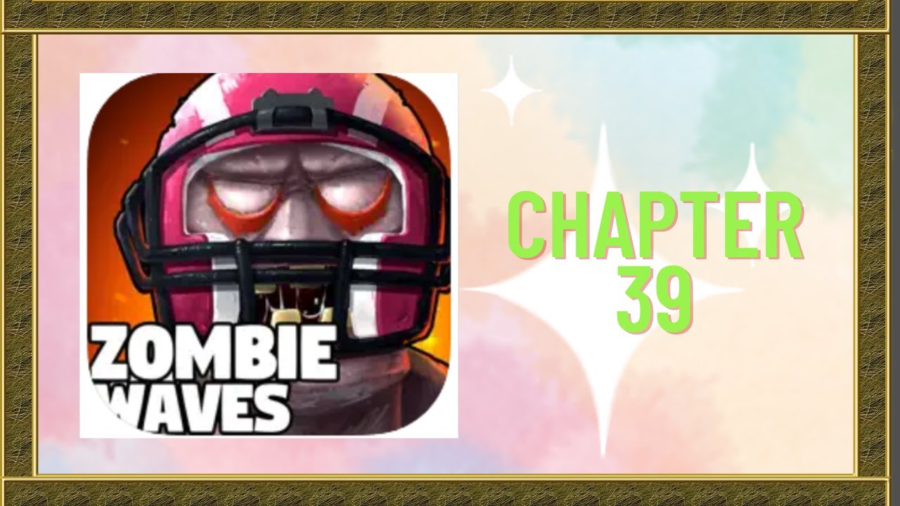 Zombie Waves Chapter 39 Guide