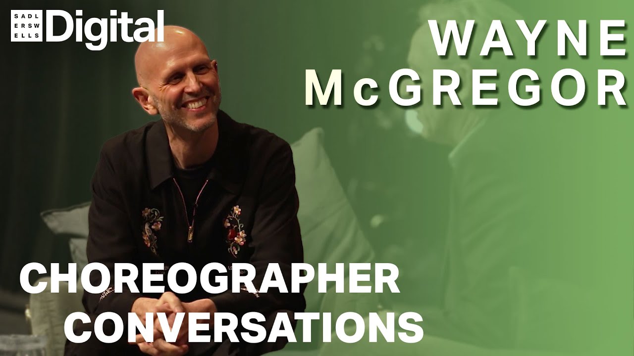 What inspires Wayne McGregor? | Choreographer Conversations