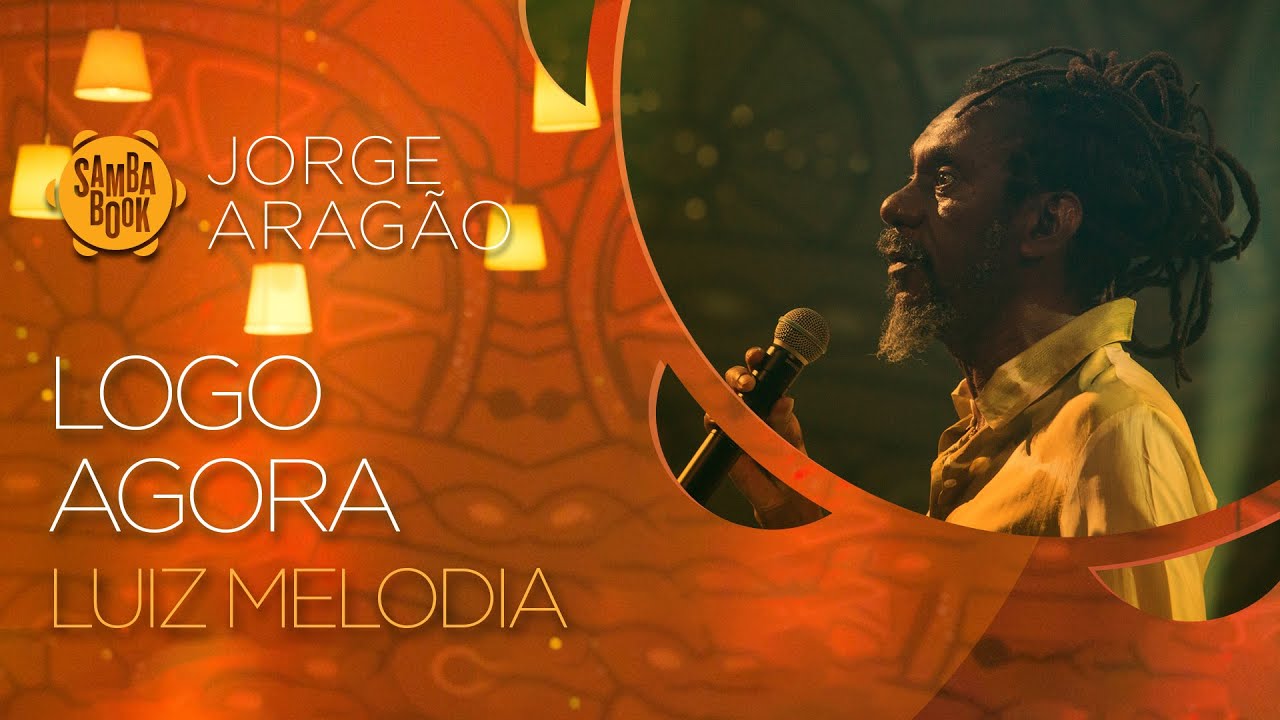 Logo Agora - Luiz Melodia (Sambabook Jorge Aragão)