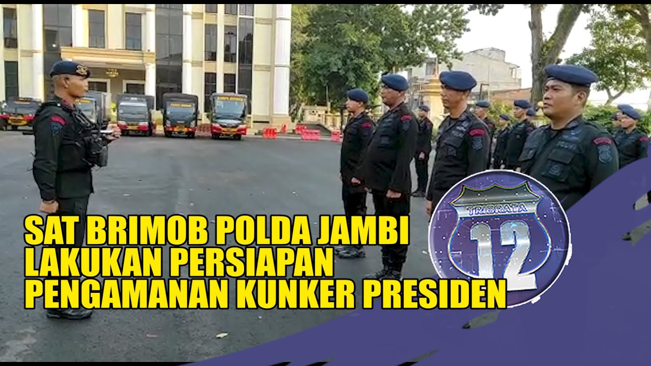 SAT BRIMOB POLDA JAMBI LAKUKAN PERSIAPAN PENGAMANAN KUNKER PRESIDEN