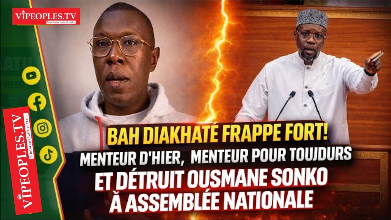 🔴[ EN DIRECT ]BAH DIAKHATÉ FRAPPE FORT MENTEUR D’HIER MENTEUR POUR TOUJOURS ET DETRUIT OUSMANE SONKO