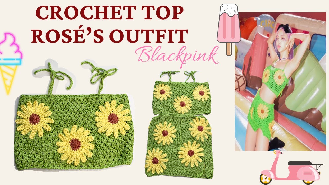 CROCHET TOP ROSÉ OUTFIT | BLACKPINK ICE CREAM | CROCHET BY BEV