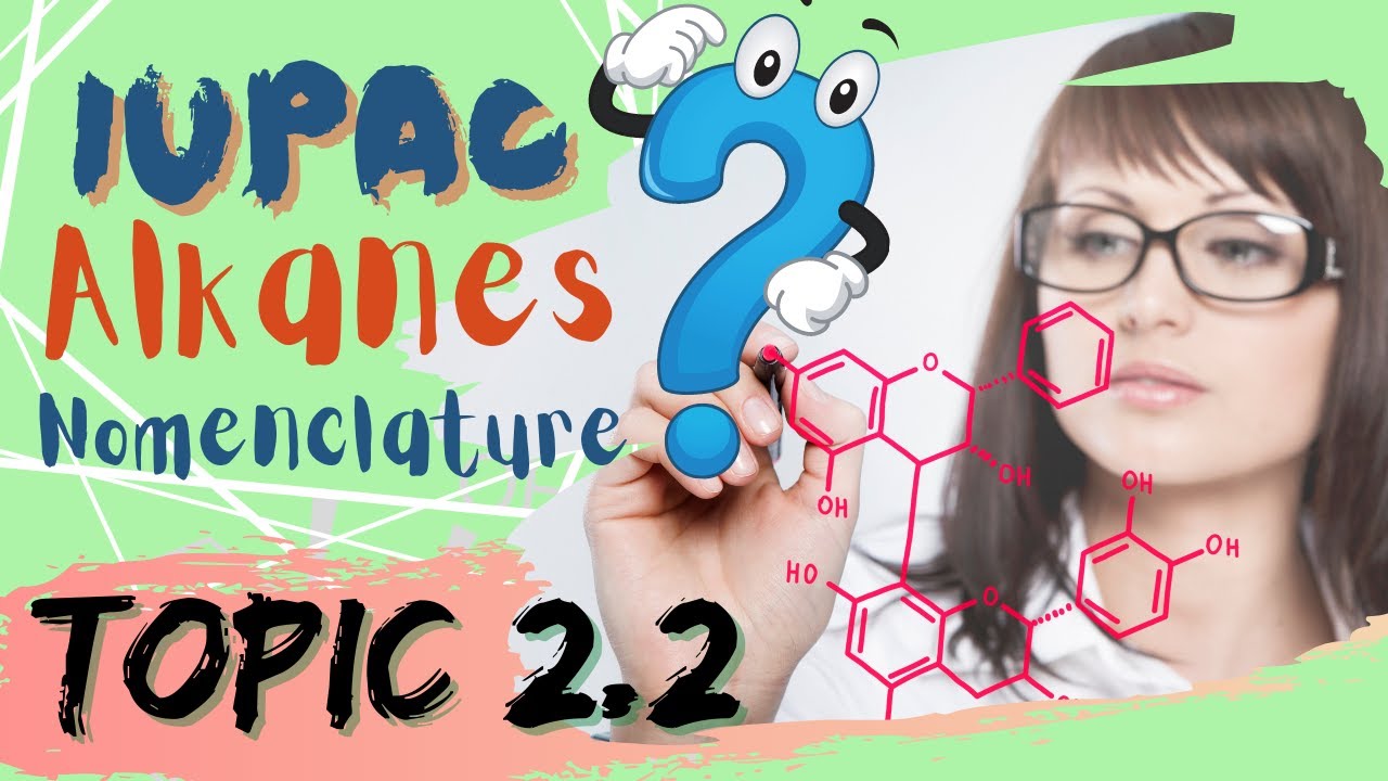 Matriculation Chemistry -- Topic 2.1: Introduction of Alkanes & Topic 2.2: Nomenclature of Alkanes