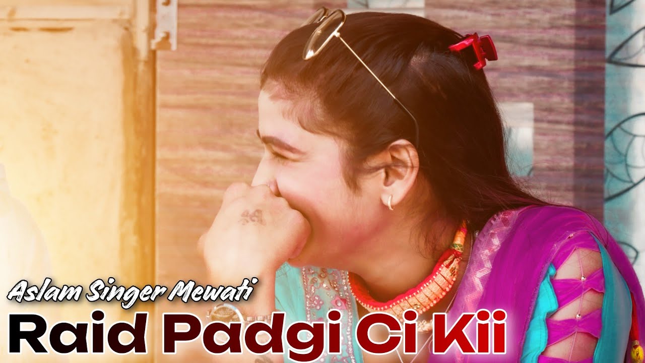Raid Padgi Ci Ki, Aslam Singer Mewati Song 2023, Sogan Music