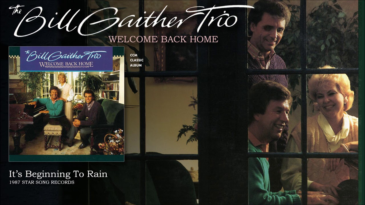 Bill Gaither Trio - It's Beginning To Rain