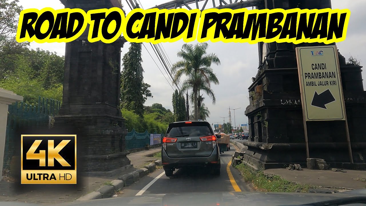[4K] Road to Candi Prambanan, start from Jogja