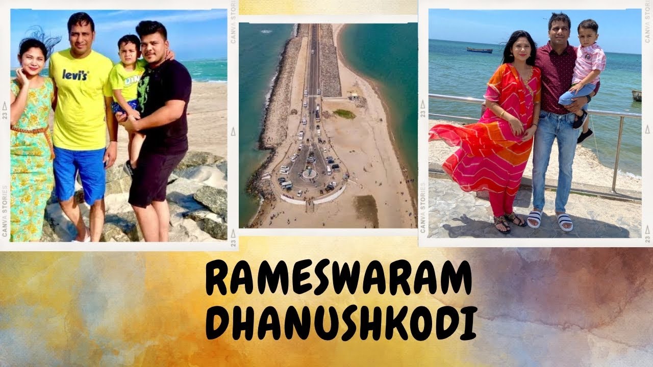 Rameswaram | Dhanushkodi | Sawan | Pamban Bridge | Ram Setu | Aug 2022