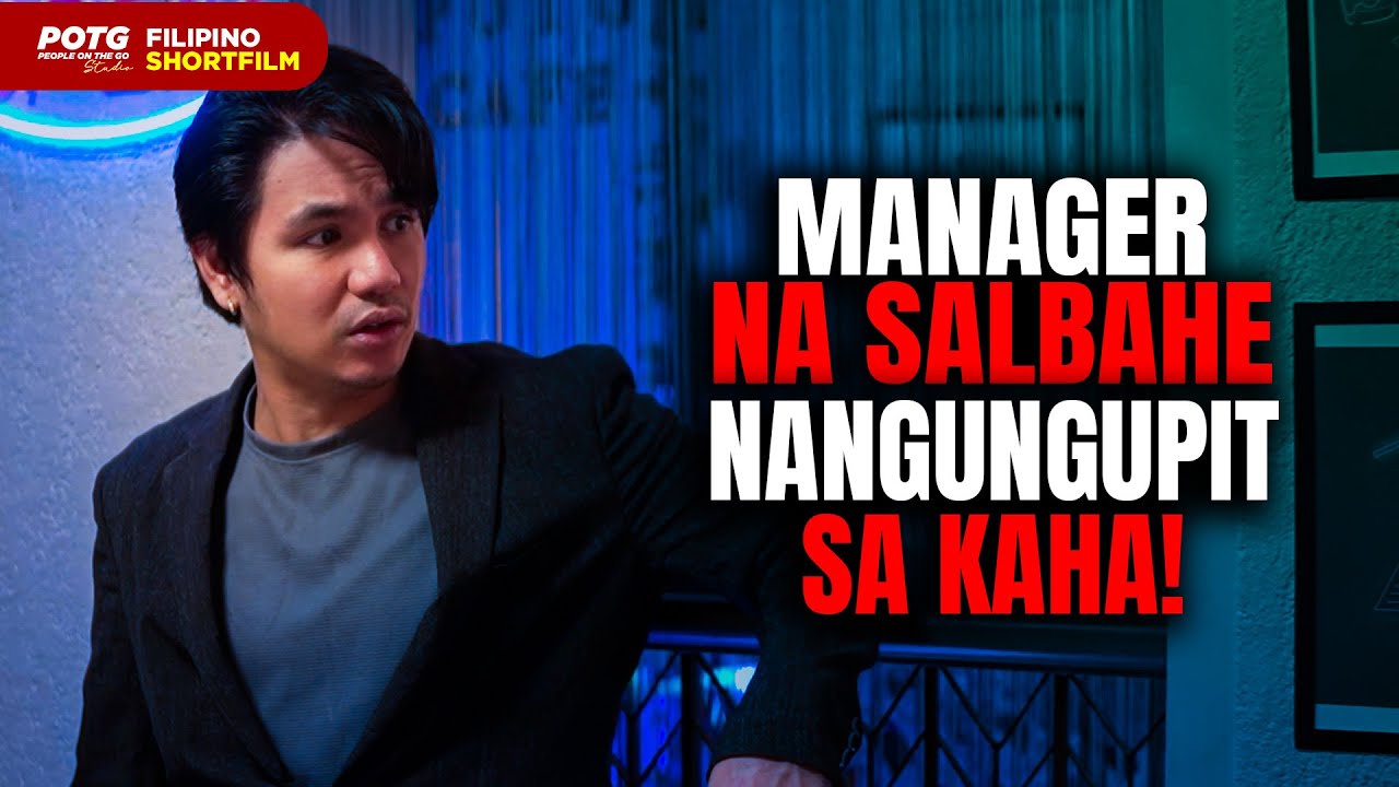 Salbaheng Manager, Nahuling Nangungupit sa Kaha! | Filipino Short Film