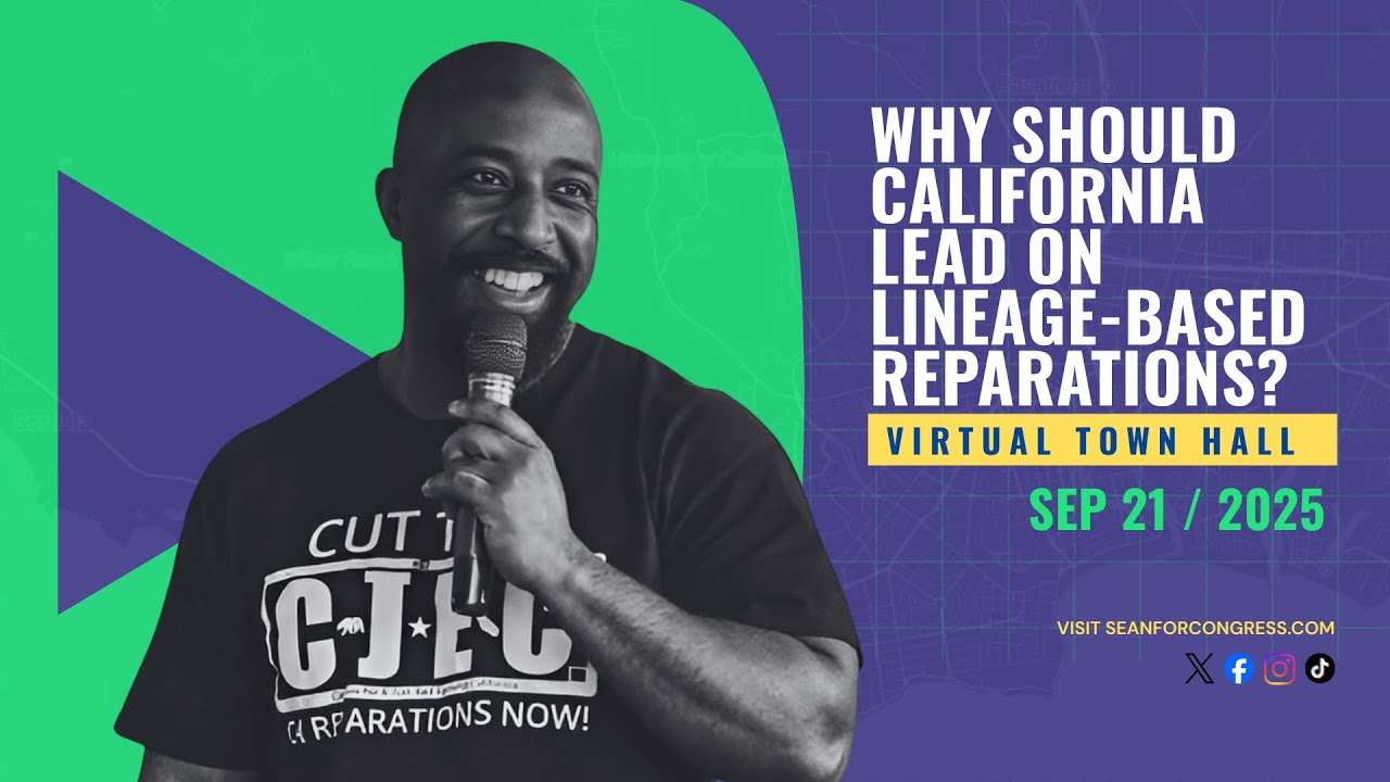 Why Should California Lead on Lineage-Based Reparations? | Sean For Congress