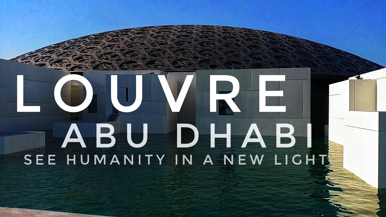 LOUVRE ABU DHABI TOUR