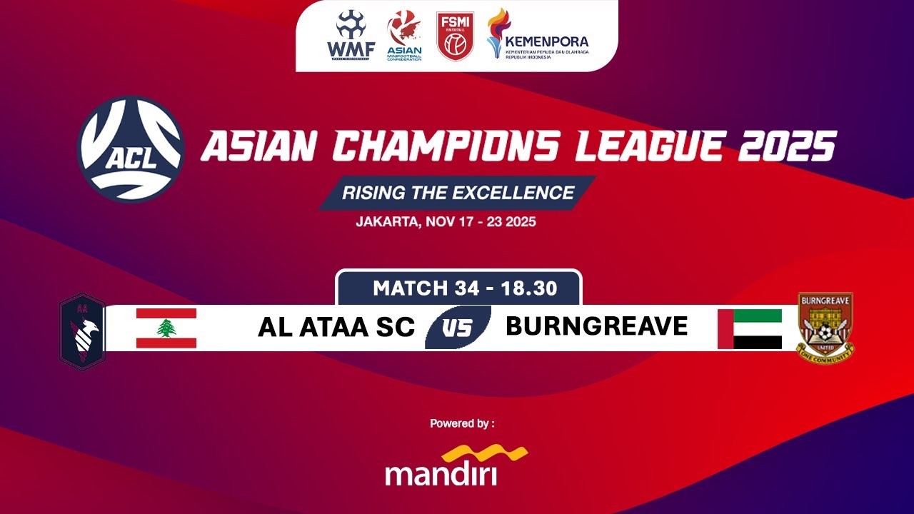 [FINAL] ASIAN CHAMPIONS LEAGUE 2025 | AL ATAA VS BURNGREAVE