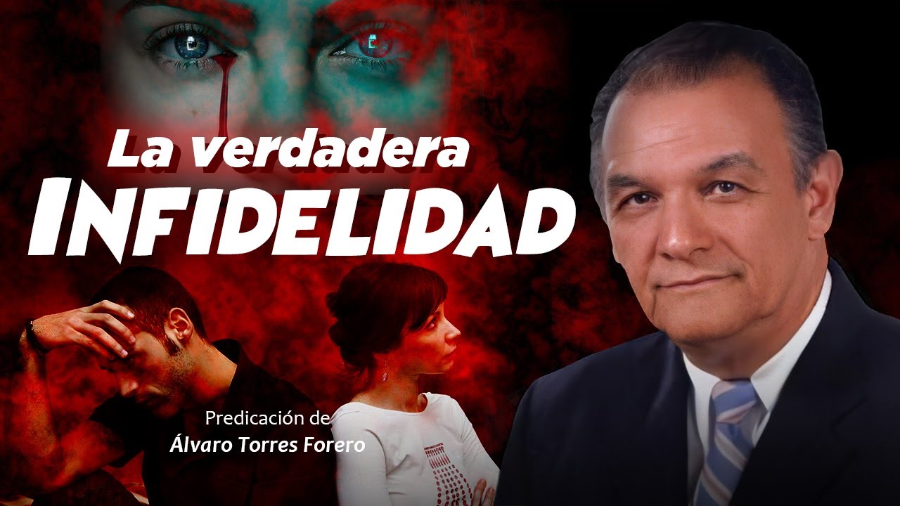 Es INFIEL Sin ser INFIEL 💔 (Conferencia para los que aman) Álvaro Torres Forero
