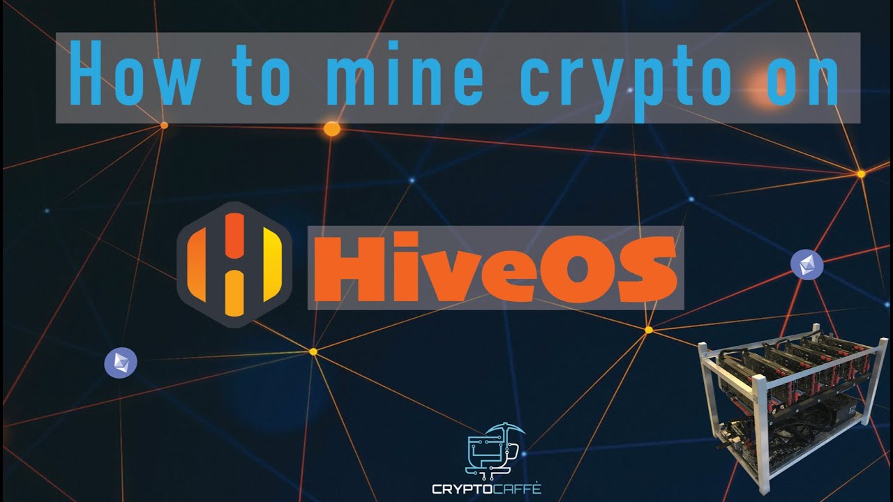 How to mine Ethereum on HiveOS | Step-by-Step Tutorial & Review