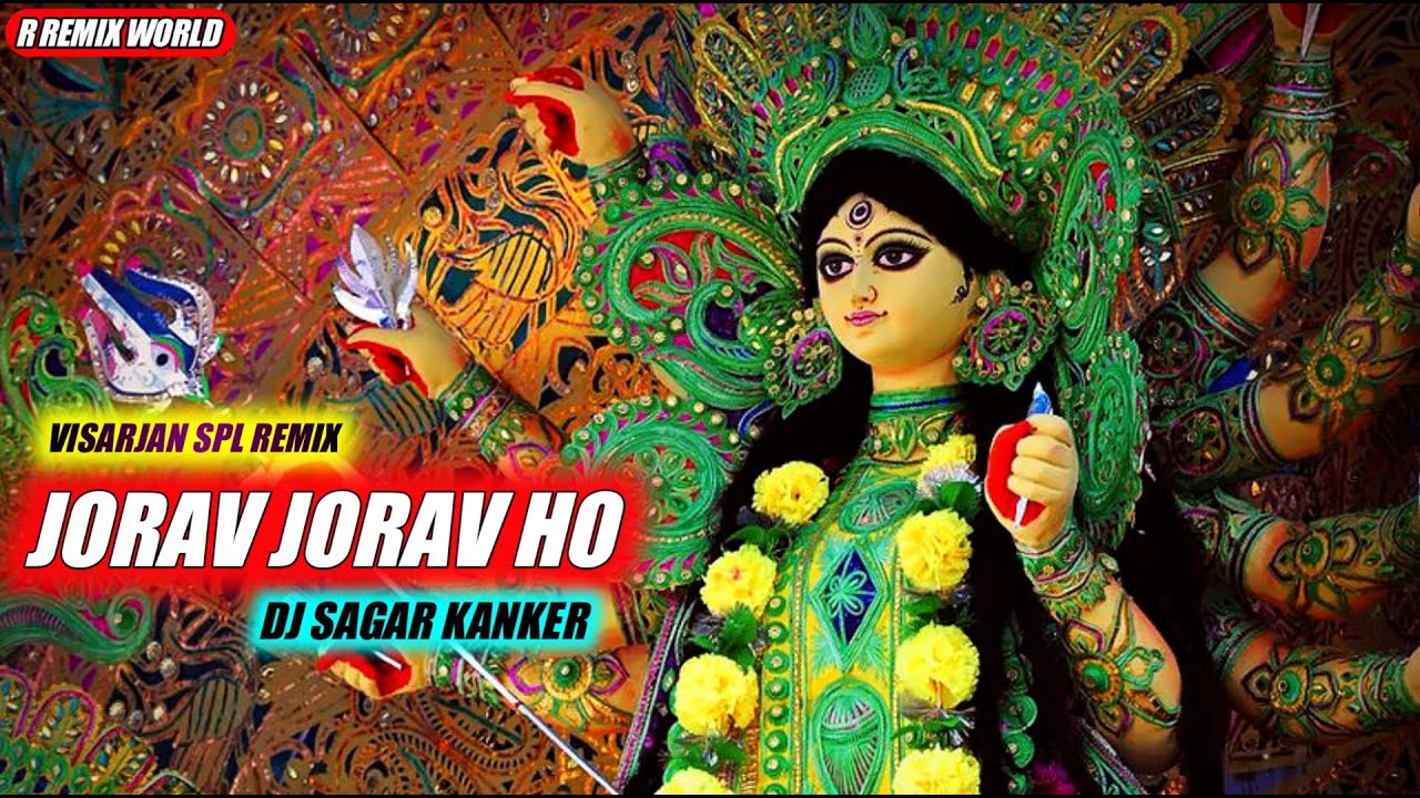 JORAV JORAV || DJ SAGAR KANKER || VISARJAN SPECIAL || R REMIX WORLD ||
