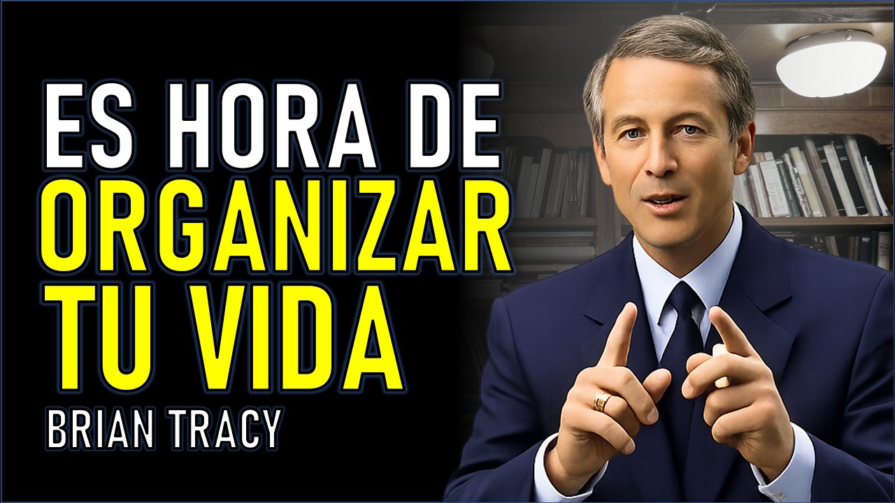 Haz que tu vida avance con claridad, orden y efectividad - Bryan Tracy