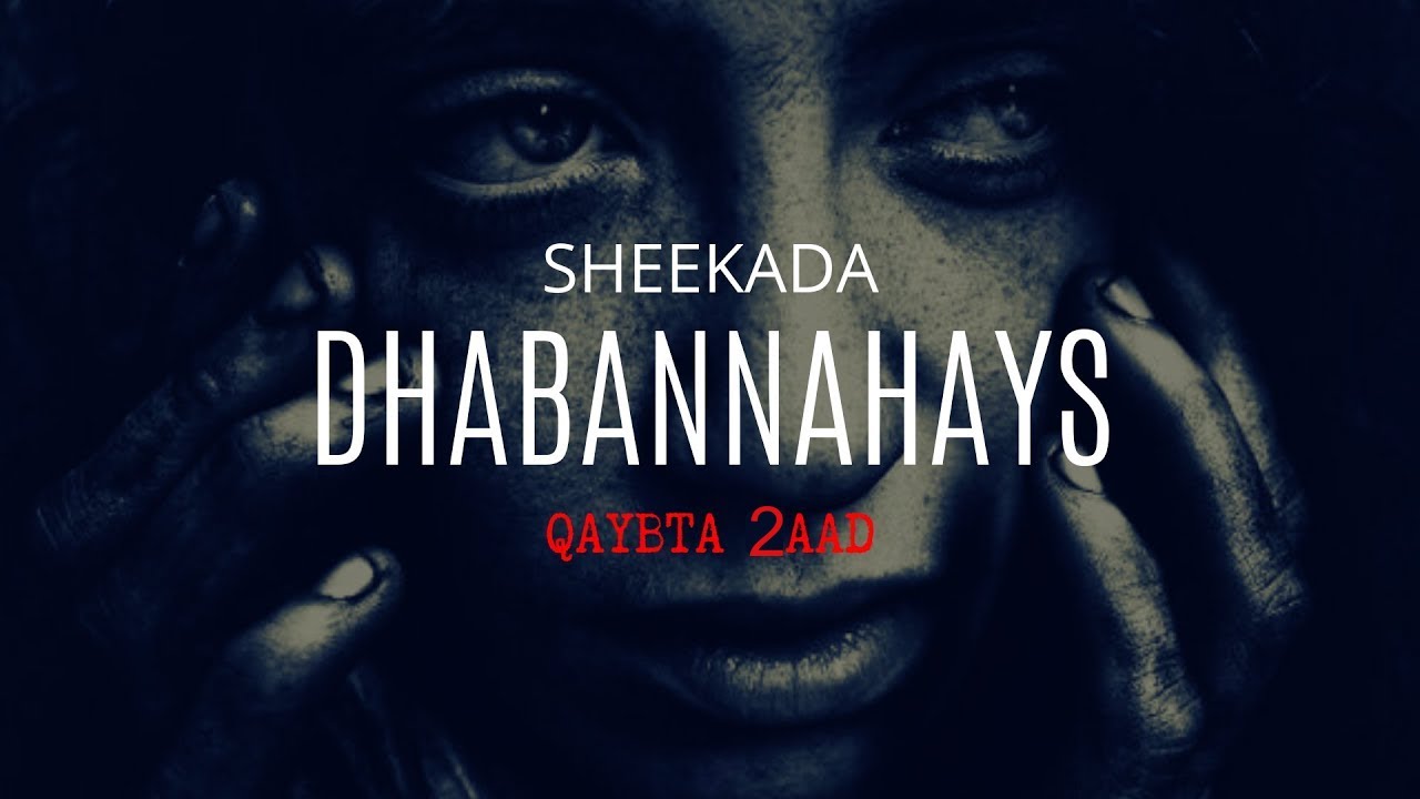 Sheekada Dhabannahays | Qaybta 2aad