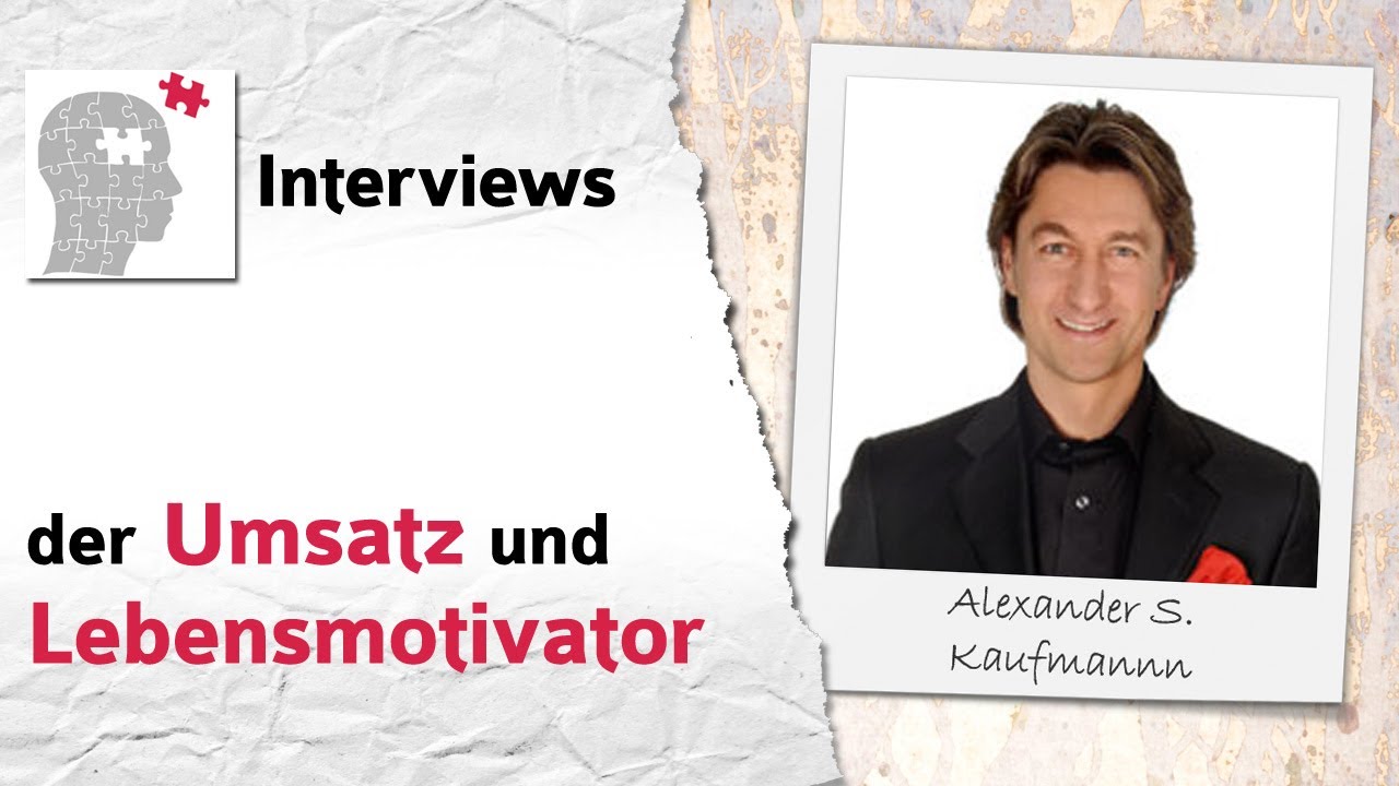 Der Umsatz- und Lebensmotivator - Interview mit Alexander S. Kaufmann