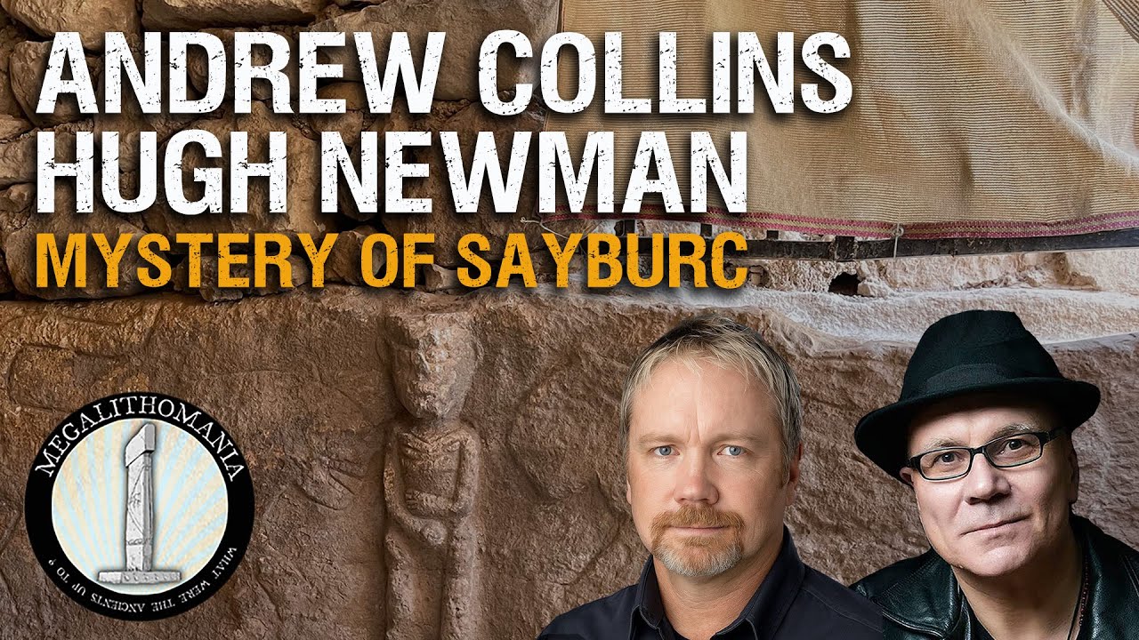 Saybur&ccedil; Revelations 9,000 BC  | Andrew Collins and Hugh Newman Interview 2022 | Megalithomania