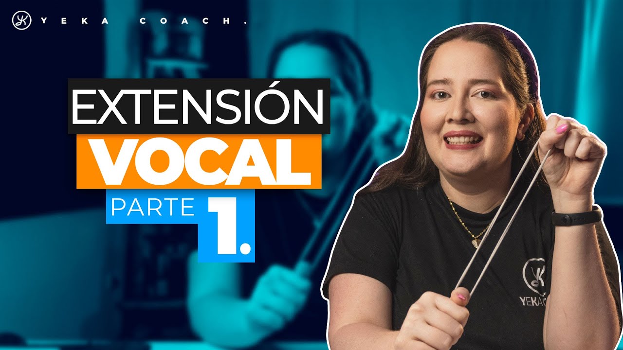 CÓMO AMPLIAR TU RANGO VOCAL CON ESTOS EJERCICIOS DE EXTENSIÓN | PARTE I | YEKA COACH