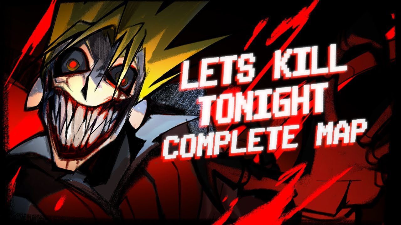 LET'S KILL TONIGHT | COMPLETE MAP