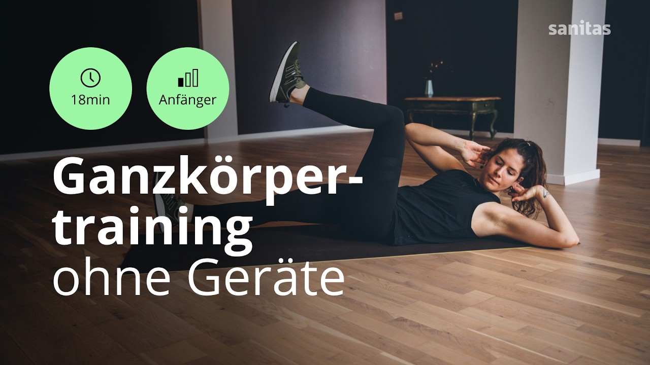 18 min Ganzkörper-Workout für Zuhause: Ganzkörpertraining ohne Geräte | Sanitas Training