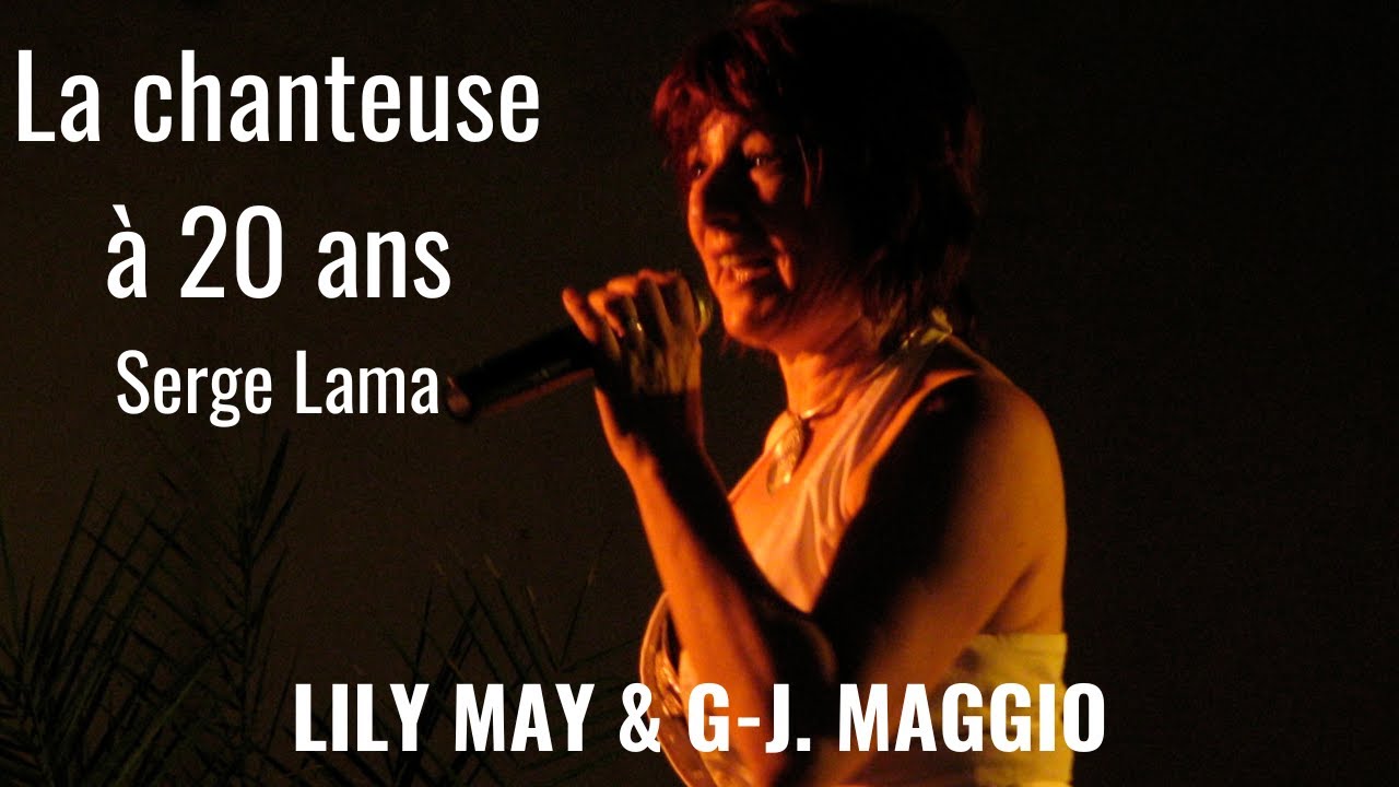La chanteuse &agrave; 20 ans - Lily May chante Serge Lama