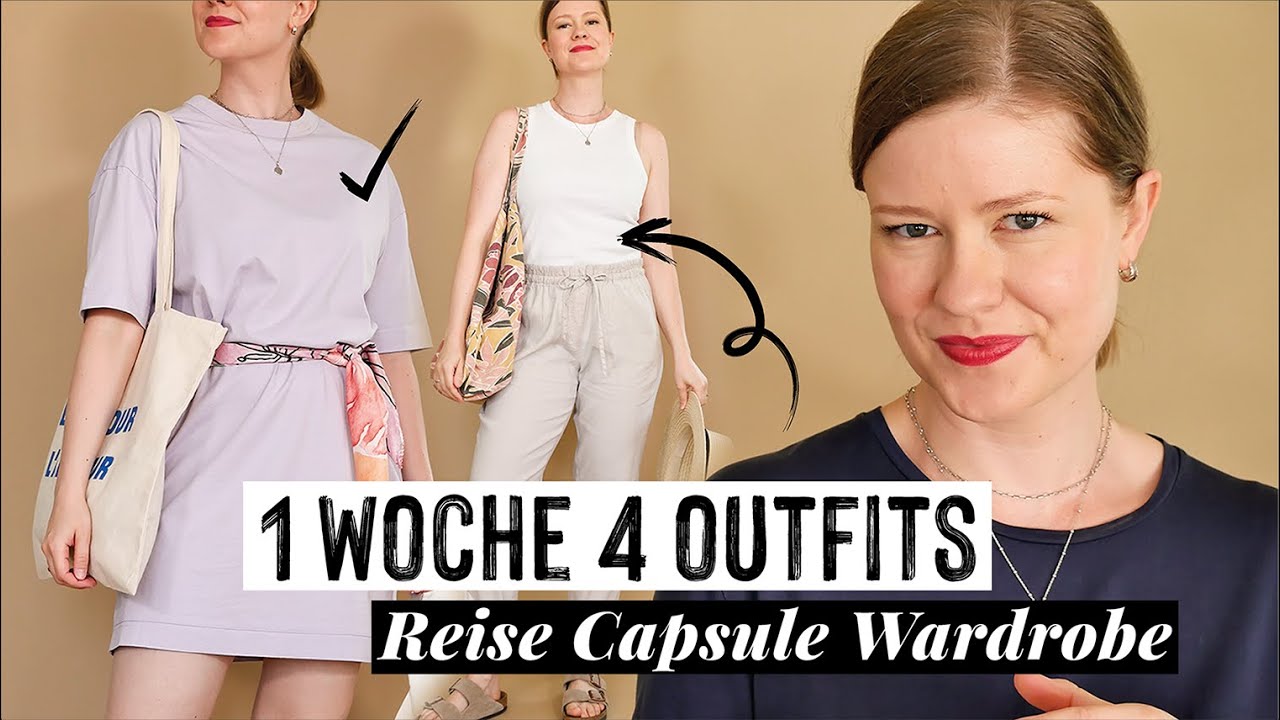 Travel Capsule Wardrobe - 1 Woche mit entspannten & minimal Outfits f&uuml;r's Reisen