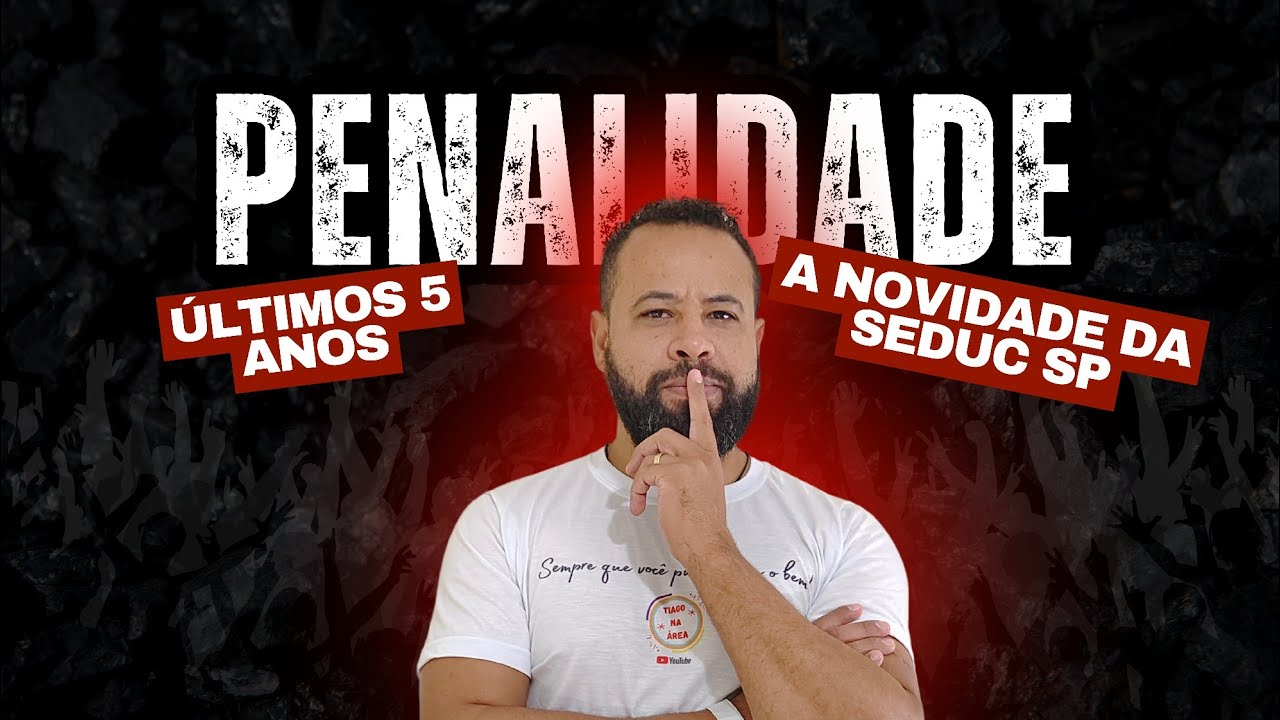 PENALIDADE ADMINISTRATIVA ÚLTIMOS 5 ANOS - A NOVIDADE DA SEDUC SP