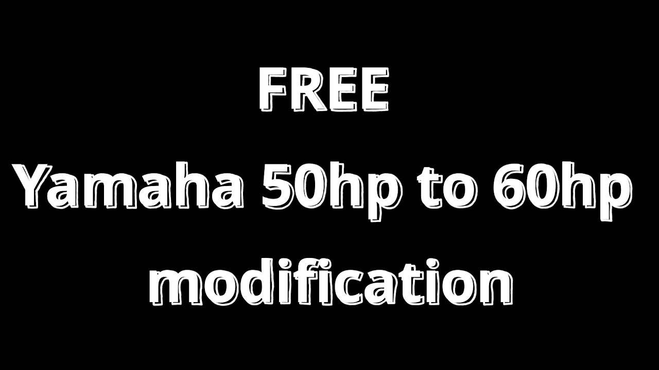 Converting a Yamaha F50 outboard to a F60 for free