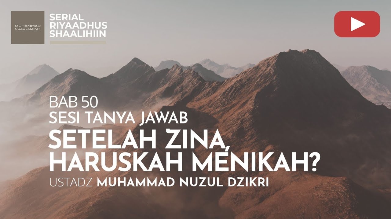 1916. SETELAH ZINA, HARUSKAH MENIKAH? | Tanya Jawab | Ustad Muhammad Nuzul Dzikri