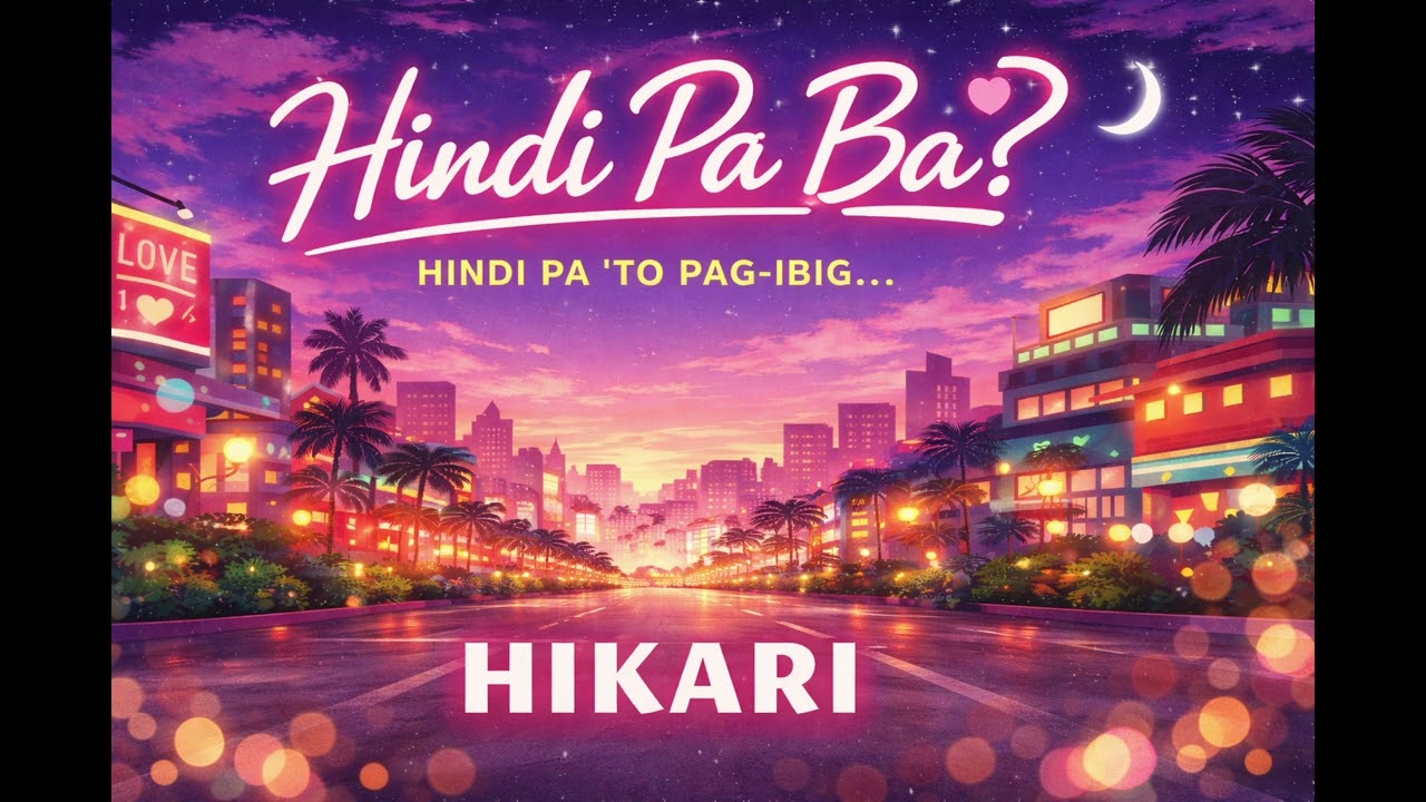 Hikari - Hindi Pa Ba?