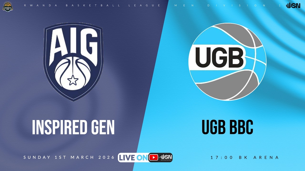 INSPIRED GENERATION vs UGB BBC | Rwanda Men's Division One Basketball - 1st March @ BK ARENA