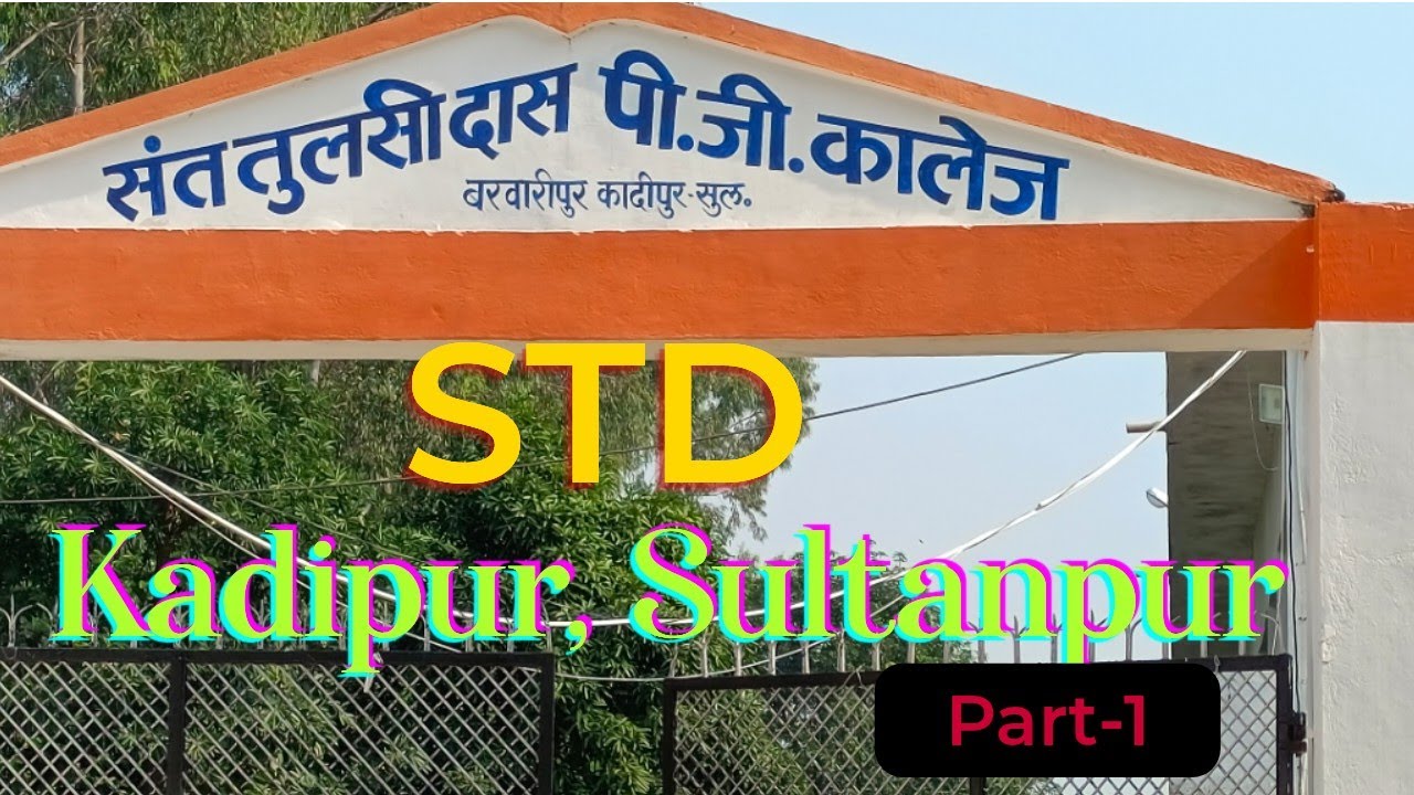 #kadipur Sant Tulsidas P.G. College, Kadipur, Sultanpur