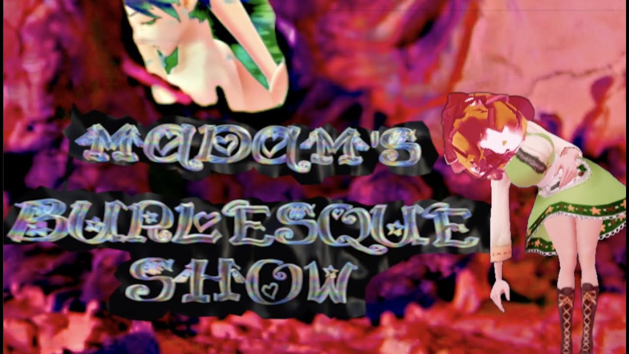 Madam's Burlesque Show Theater 1-2 (FLASH WARNING)