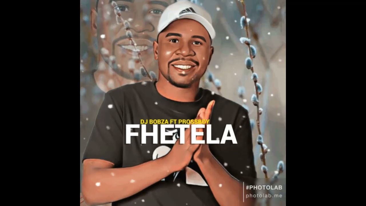 FHETELA BY DJ BOBZA FT PROSSBOY