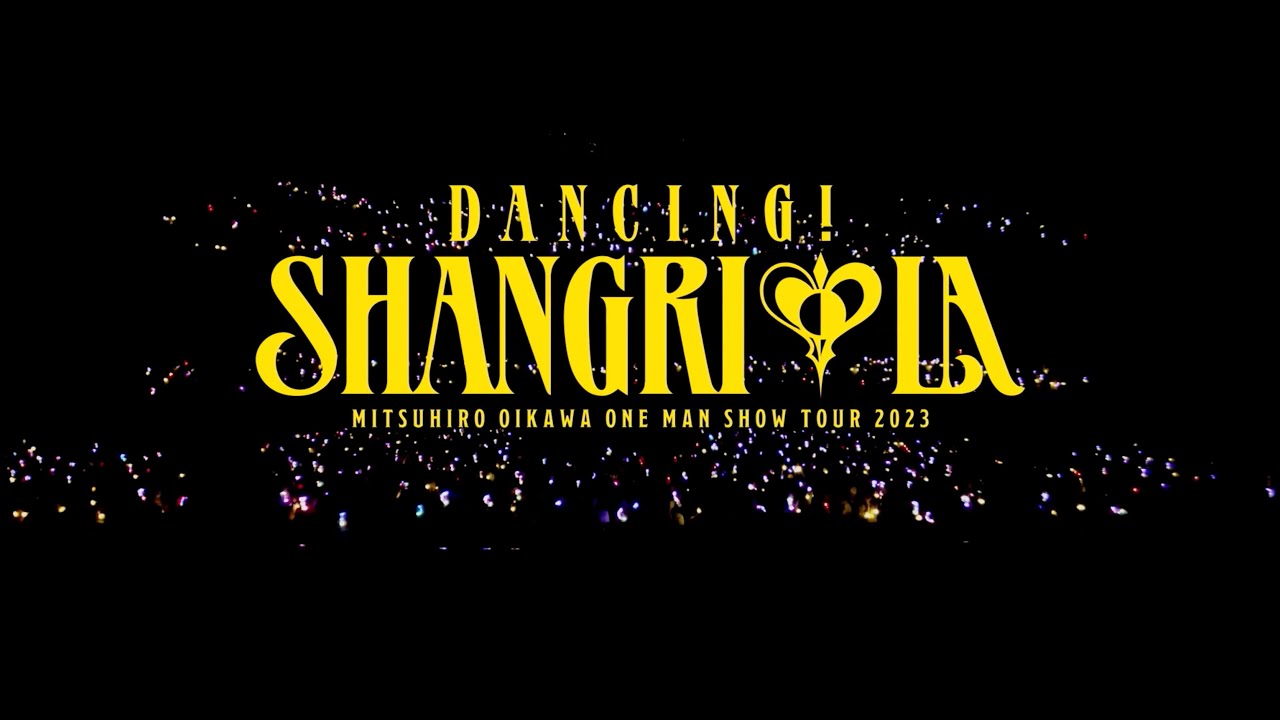 MITSUHIRO OIKAWA ONE MAN SHOW TOUR 2023『DANCING！SHANGRI-LA』Digest