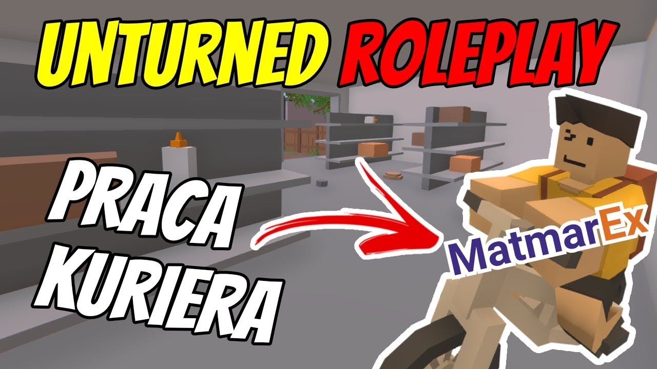 UNTURNED RP - PRACA KURIERA - DOSTARCZAMY PACZKI - UNTURNED PO POLSKU - UNTURNED PL RP