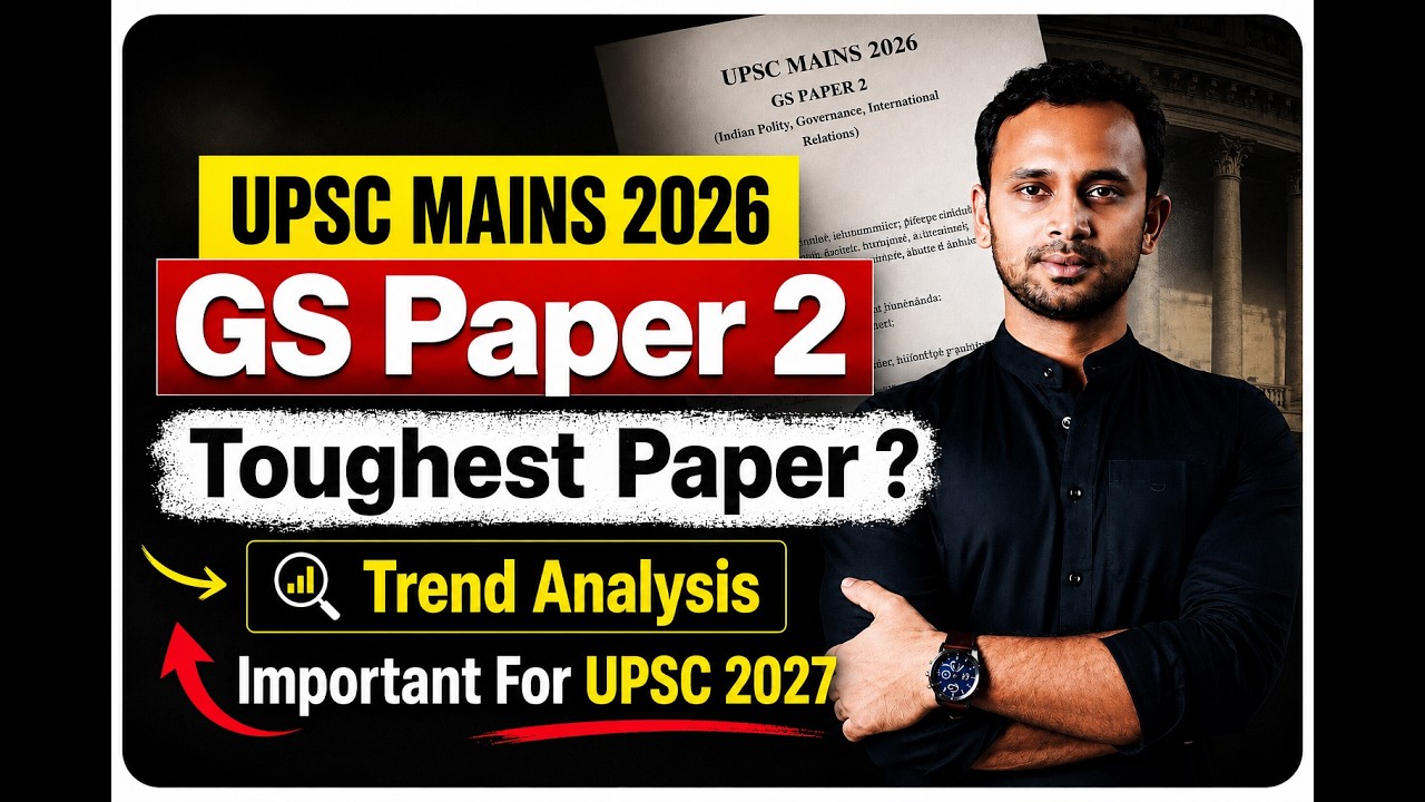 UPSC Mains 2026 GS 2 Paper Analysis | UPSC Mains Question Paper Analysis & Key Trends